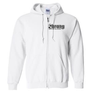 Brang  Full Zip Hoodie