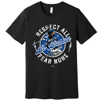 Bo Bichette Respect All Fear None Toronto Canada Premium T-Shirt