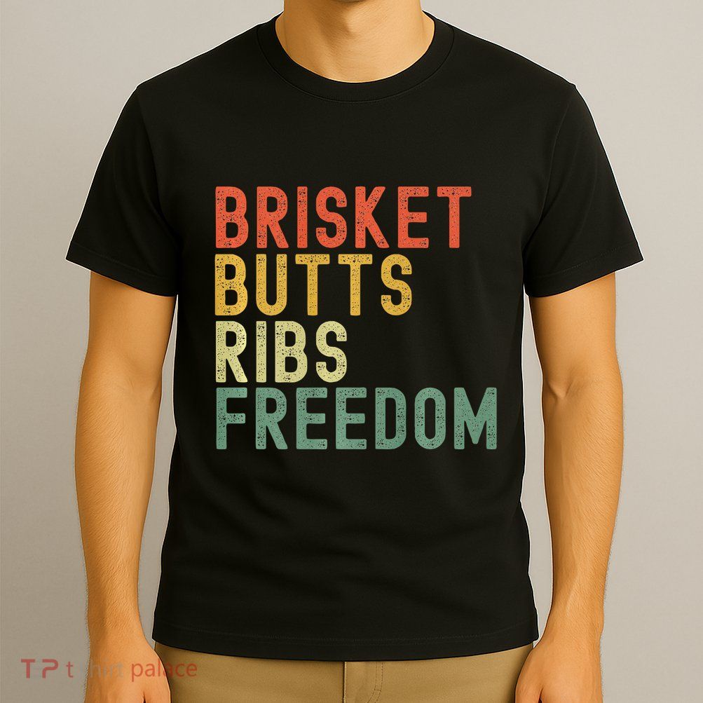Brisket Butts Ribs Freedom Bbq Meat Smoker Meat Lover T-Shirt