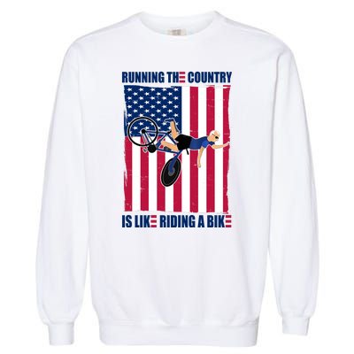 Biden Bicycle Running The Country Is Like Riding A Bike Garment-Dyed Sweatshirt