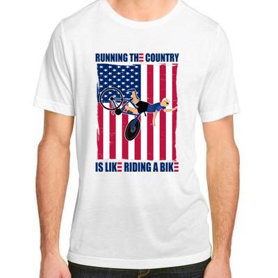 Biden Bicycle Running The Country Is Like Riding A Bike Adult ChromaSoft Performance T-Shirt