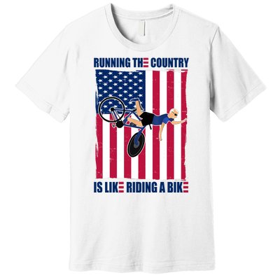 Biden Bicycle Running The Country Is Like Riding A Bike Premium T-Shirt