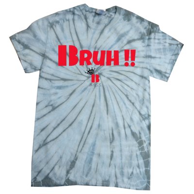 Bruh! Tie-Dye T-Shirt