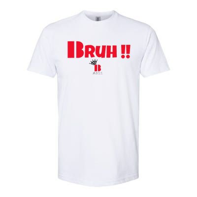 Bruh! Softstyle CVC T-Shirt