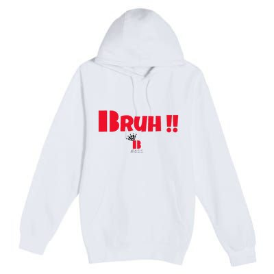 Bruh! Premium Pullover Hoodie