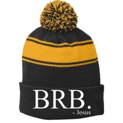 BRB Be Right Back Jesus Stripe Pom Pom Beanie