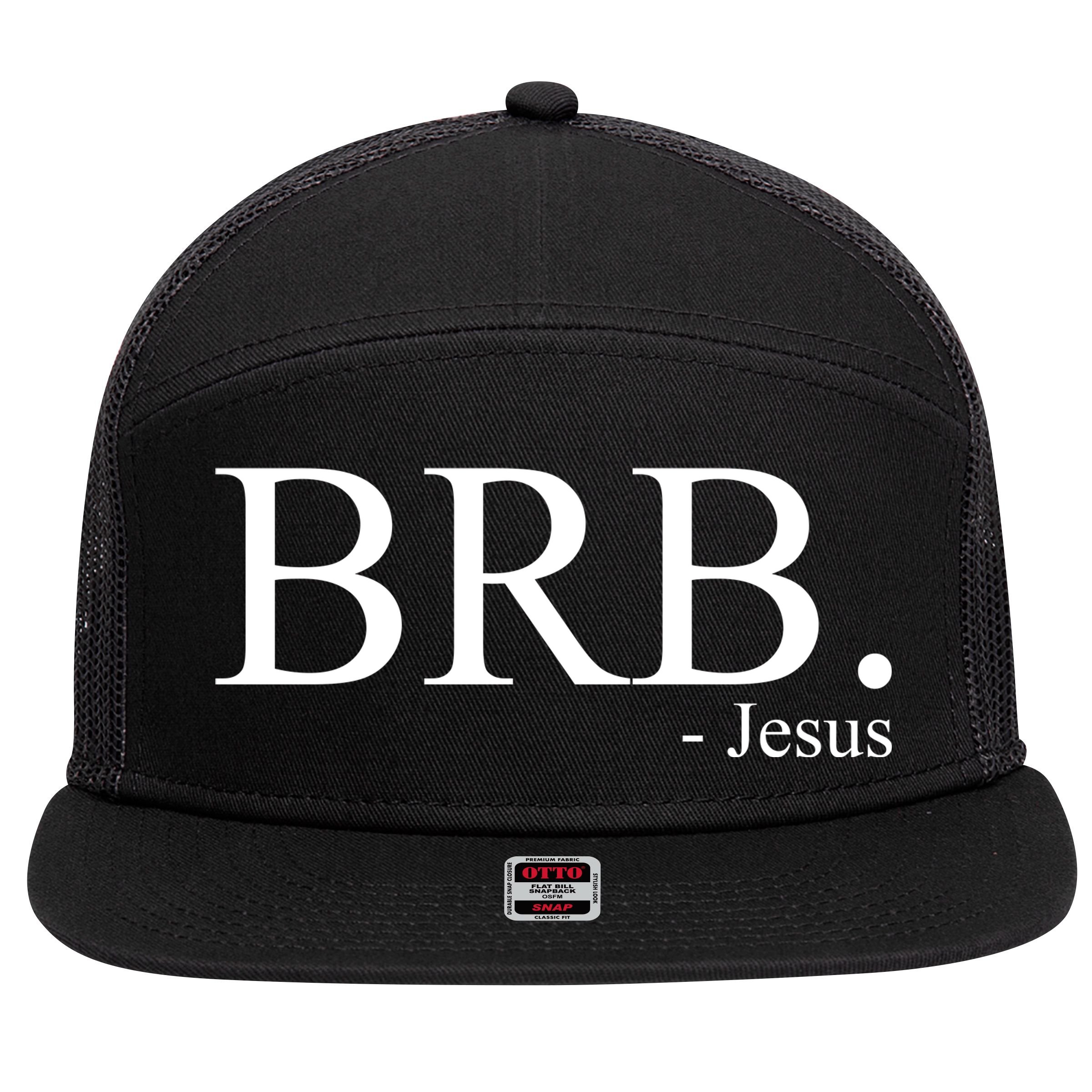 BRB Be Right Back Jesus 7 Panel Mesh Trucker Snapback Hat