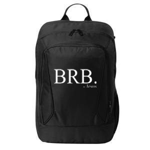 BRB Be Right Back Jesus City Backpack