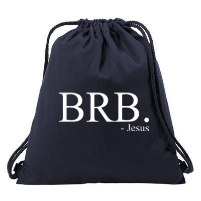 BRB Be Right Back Jesus Drawstring Bag