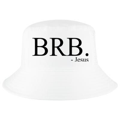 BRB Be Right Back Jesus Cool Comfort Performance Bucket Hat