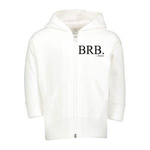 BRB Be Right Back Jesus Toddler Zip Fleece Hoodie