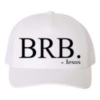 BRB Be Right Back Jesus Yupoong Adult 5-Panel Trucker Hat