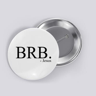 BRB Be Right Back Jesus Button