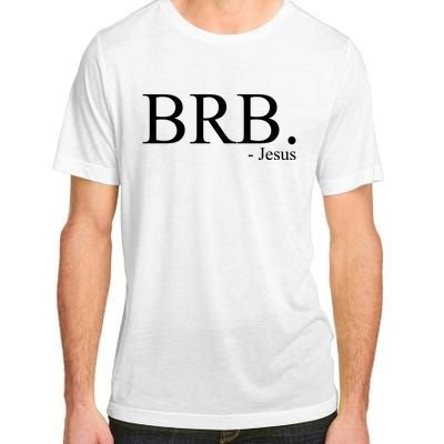 BRB Be Right Back Jesus Adult ChromaSoft Performance T-Shirt