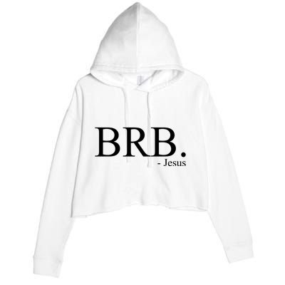 BRB Be Right Back Jesus Crop Fleece Hoodie