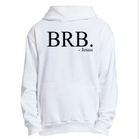 BRB Be Right Back Jesus Urban Pullover Hoodie