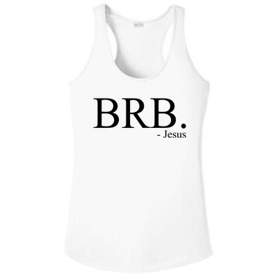 BRB Be Right Back Jesus Ladies PosiCharge Competitor Racerback Tank