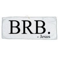 BRB Be Right Back Jesus Large Microfiber Waffle Golf Towel