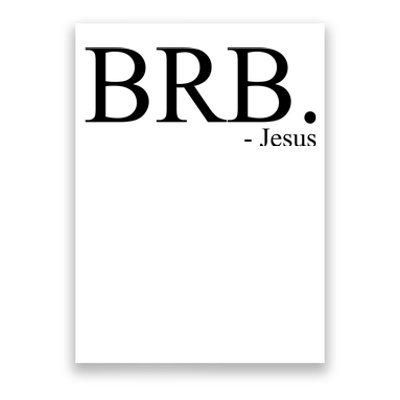 BRB Be Right Back Jesus Poster