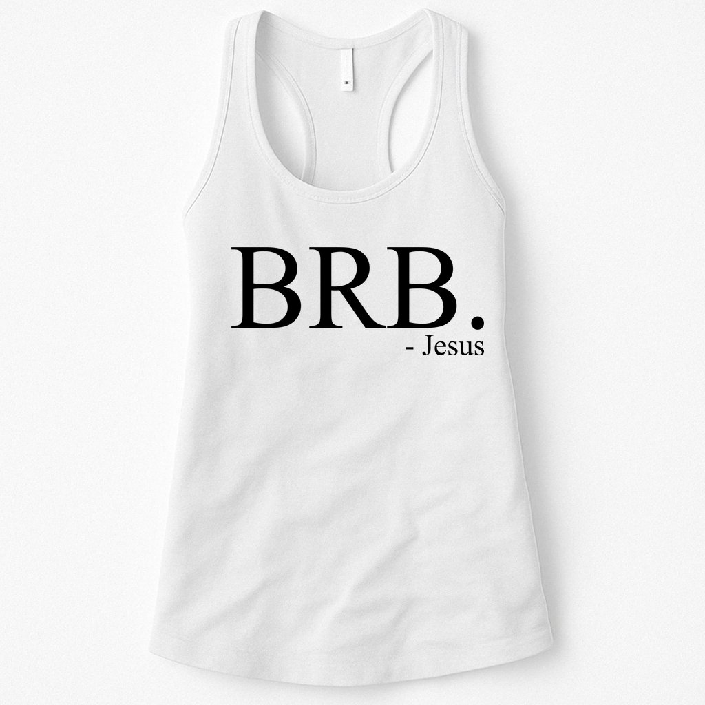 BRB Be Right Back Jesus Womens Tank Top