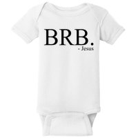 BRB Be Right Back Jesus Baby Bodysuit