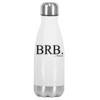 BRB Be Right Back Jesus Stainless Steel Insulated Water Bottle