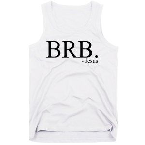 BRB Be Right Back Jesus Tank Top