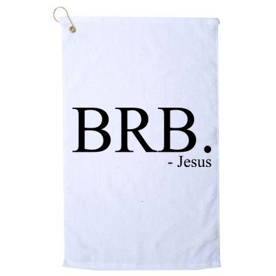 BRB Be Right Back Jesus Golf Towel