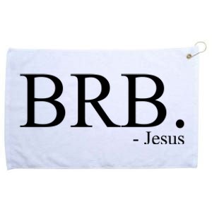 BRB Be Right Back Jesus Grommeted Golf Towel