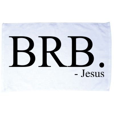 BRB Be Right Back Jesus Microfiber Hand Towel