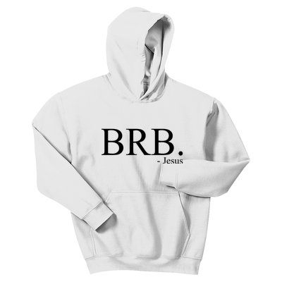 BRB Be Right Back Jesus Kids Hoodie