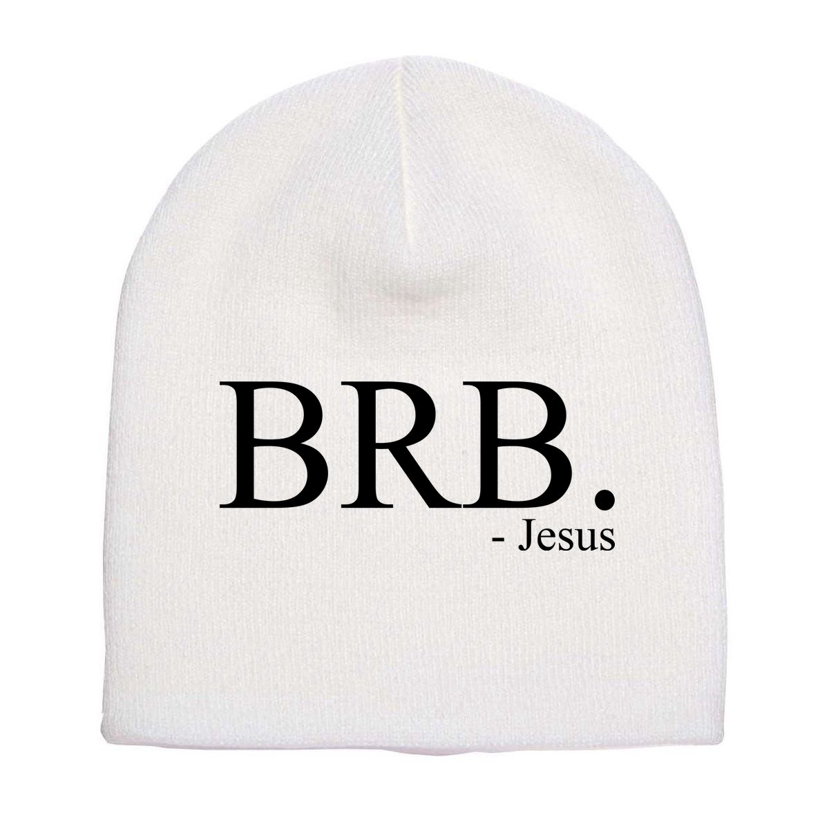 BRB Be Right Back Jesus Short Acrylic Beanie