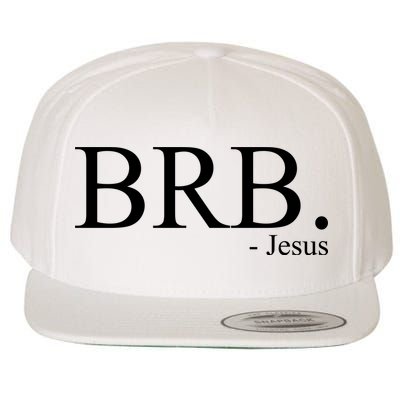 BRB Be Right Back Jesus Wool Snapback Cap