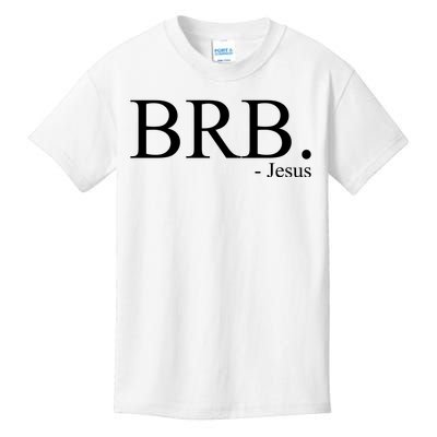 BRB Be Right Back Jesus Kids T-Shirt