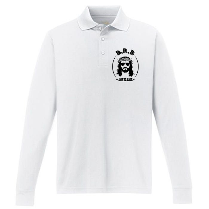 Brb Be Right Back Jesus Performance Long Sleeve Polo