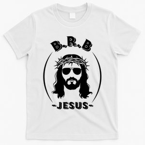 Brb Be Right Back Jesus T-Shirt