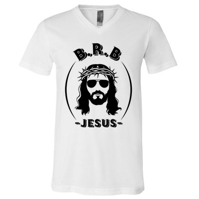 Brb Be Right Back Jesus V-Neck T-Shirt