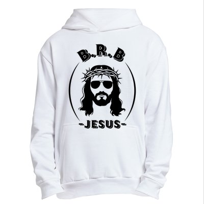 Brb Be Right Back Jesus Urban Pullover Hoodie