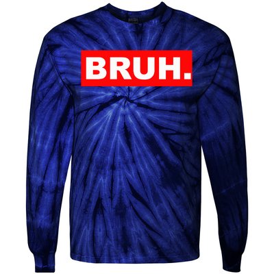 Bruh Tie-Dye Long Sleeve Shirt