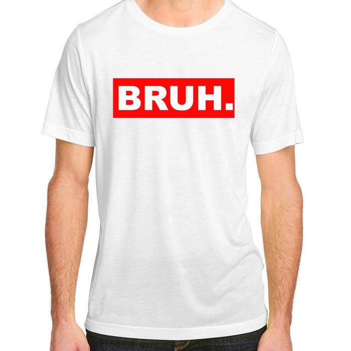 Bruh Adult ChromaSoft Performance T-Shirt