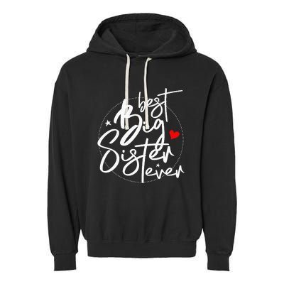 Best Big Sister Ever Big Sister Garment-Dyed Fleece Hoodie