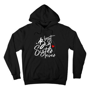 Best Big Sister Ever Big Sister Hoodie