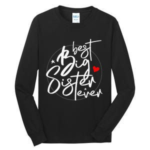 Best Big Sister Ever Big Sister Tall Long Sleeve T-Shirt