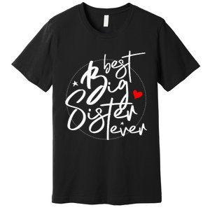 Best Big Sister Ever Big Sister Premium T-Shirt