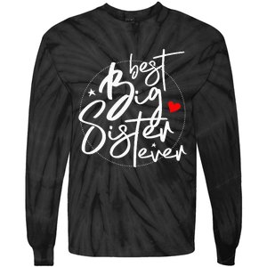 Best Big Sister Ever Big Sister Tie-Dye Long Sleeve Shirt