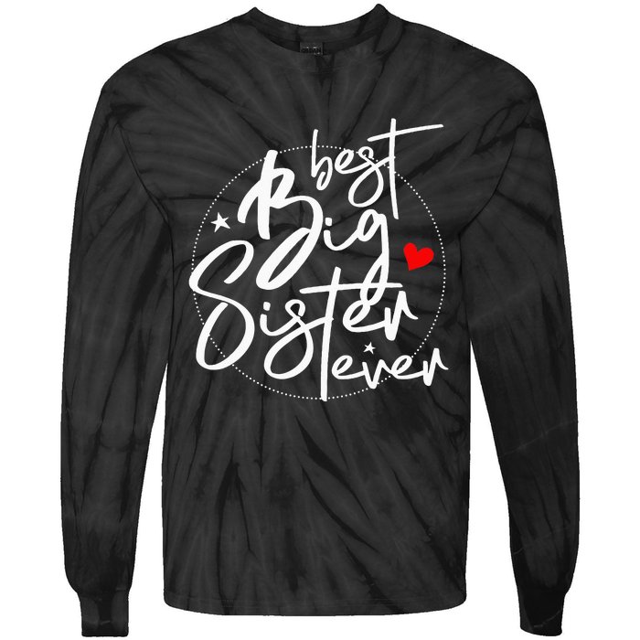 Best Big Sister Ever Big Sister Tie-Dye Long Sleeve Shirt