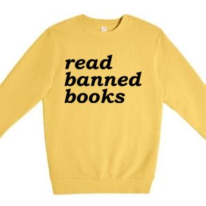 Banned Books Shirt Read Banned Books Gift For Reader Premium Crewneck Sweatshirt