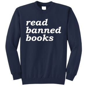 Banned Books Shirt Read Banned Books Gift For Reader Tall Sweatshirt