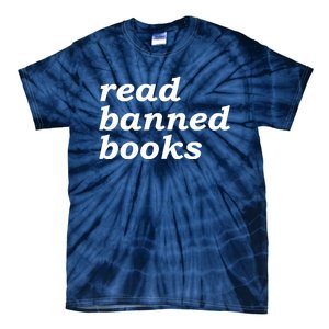 Banned Books Shirt Read Banned Books Gift For Reader Tie-Dye T-Shirt