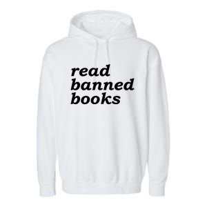 Banned Books Shirt Read Banned Books Gift For Reader Garment-Dyed Fleece Hoodie